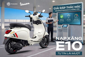 Các câu hỏi thường gặp khi sử dụng xăng E10 cho xe Vespa và Piaggio